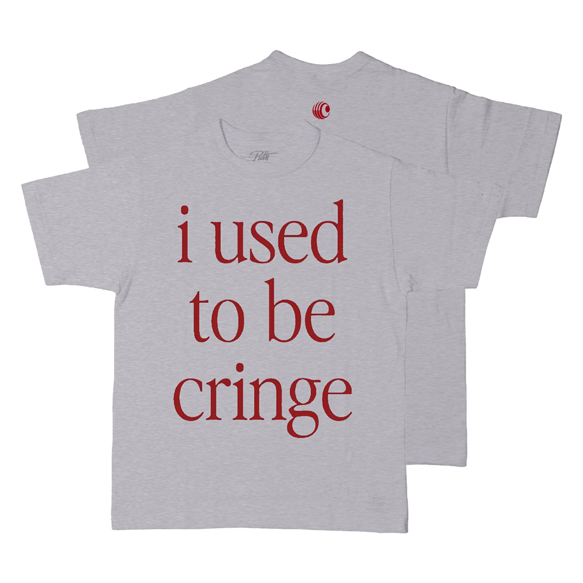 I Used To Be Cringe T-Shirt